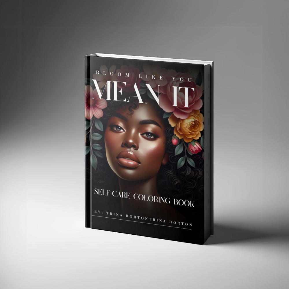 Bloom You Mean it  SELF-CARE COLORING BOOK